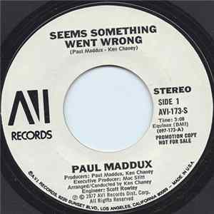 Paul Maddux - Seems Something Went Wrong Album