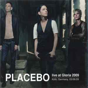 Placebo - Live At Gloria 2009 Album