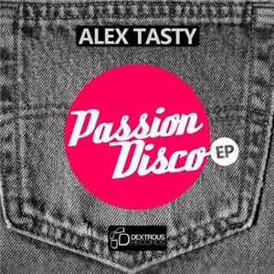 Alex Tasty - Passion Disco EP Album