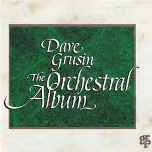 Dave Grusin - The Orchestral Album Album