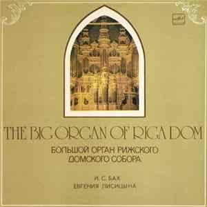 Yevgeniya Lisitsina Plays J. S. Bach - The Riga Dom Organ Album