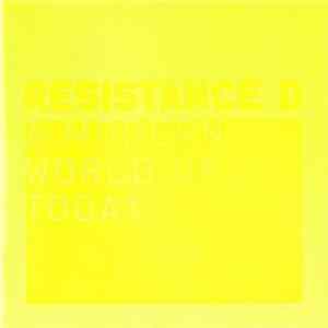 Resistance D - A Modern World Of Today Album