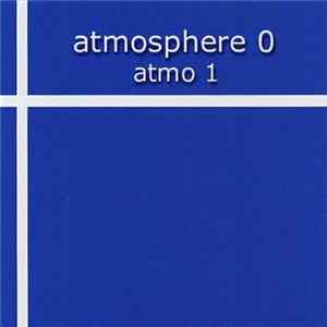 Atmosphere 0 - Atmo 1 Album