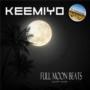 Keemiyo - Full Moon Beats (Part One) Album