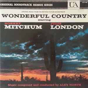Alex North - Wonderful Country (Original Music From The Motion Picture Sound Track) Album
