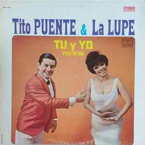 Tito Puente & La Lupe - Tu Y Yo / You 'N' Me Album