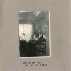 Blackberry Wine - The Look-Back Time Album