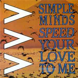 Simple Minds - Speed Your Love To Me Album