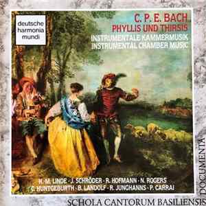 C. P. E. Bach - H.-M. Linde, J. Schröder, R. Hofmann, N. Rogers, C. Huntgeburth, B. Landolf, R.Junghanns, P. Carrai - Phyllis Und Thirsis (Instrumentale Kammermusik = Instrumental Chamber Music) Album