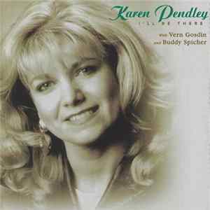 Karen Pendley With Vern Gosdin And Buddy Spicher - I'll Be There Album
