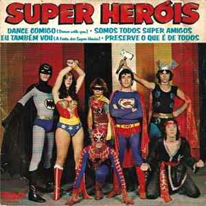 Super Heróis - Dance Comigo / Somos Todos Super-amigos Album