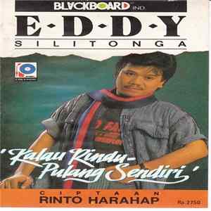 Eddy Silitonga - Kalau Rindu Pulang Sendiri Album
