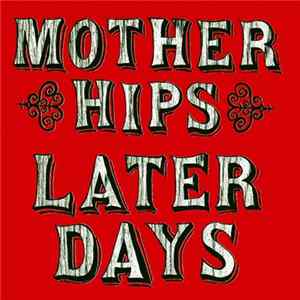 The Mother Hips - Later Days Album