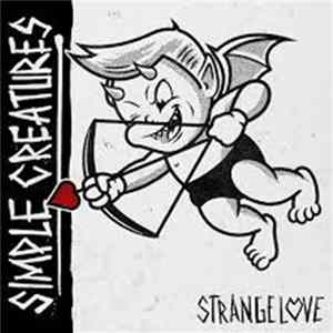 Simple Creatures - Strange Love Album