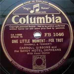 Carroll Gibbons And Savoy Hotel Orpheans - One Little Moment / On The Other Side Of The Hill Album