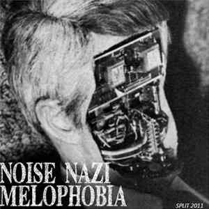 Melophobia / Noise Nazi - Split Album