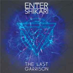 Enter Shikari - The Last Garrison Album