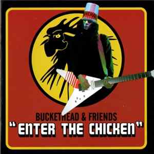 Buckethead & Various - "Enter The Chicken" Album