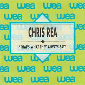 Chris Rea - That's What They Always Say Album