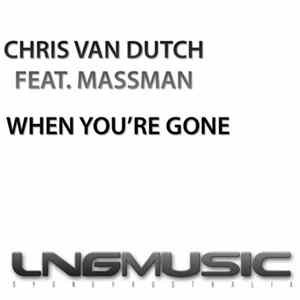 Chris Van Dutch Feat. Massmann - When Your Gone Album