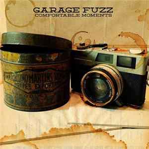 Garage Fuzz - Comfortable Moments Album
