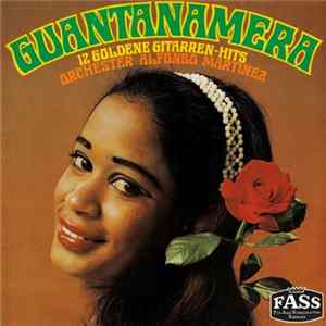 Orchester Alfonso Martinez - Guantanamera - 12 Goldene Gitarren-Hits Album