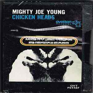 Mighty Joe Young - Chicken Heads Album