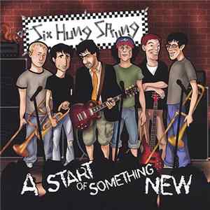 Six Hung Sprung - A Start Of Something New Album