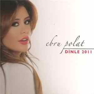 Ebru Polat - Dinle 2011 Album