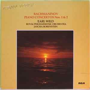 Sergei Vasilyevich Rachmaninoff, Earl Wild, The Royal Philharmonic Orchestra, Jascha Horenstein - Piano Concertos Nos. 1 & 2 Album
