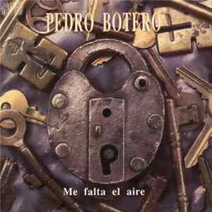 Pedro Botero - Me Falta El Aire Album