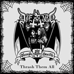 Die Hard - Thrash Them All Album