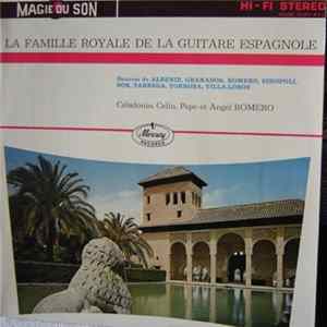 Celedonio, Celin, Pepe Et Angel Romero - La Famille Royale de la Guitare Espagnole Album