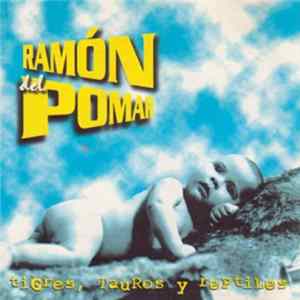 Ramón Del Pomar - Tigres, Tauros Y Reptiles Album