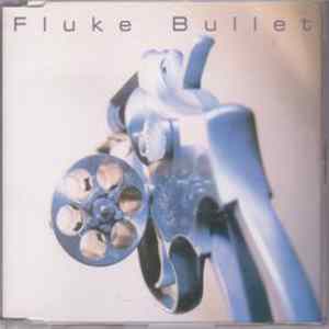 Fluke - Bullet Album