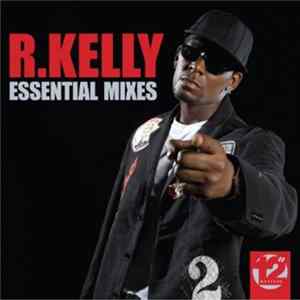 R. Kelly - Essential Mixes Album