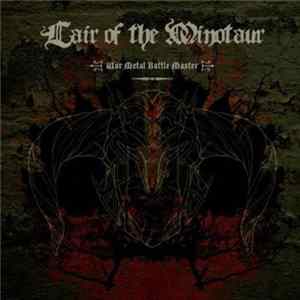 Lair Of The Minotaur - War Metal Battle Master Album