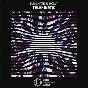 Eliminate & Holly - Telekinetic Album