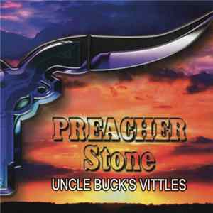 Preacher Stone - Uncle Buck's Vittles Album