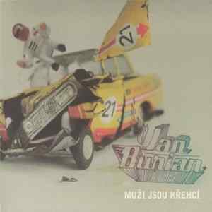 Jan Burian - Muži Jsou Křehcí Album