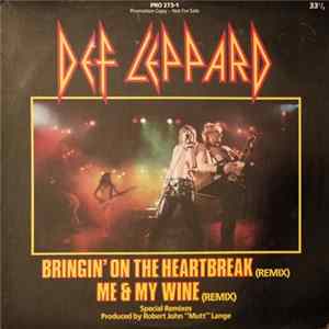 Def Leppard - Bringin' On The Heartbreak (Remix) / Me & My Wine (Remix) Album