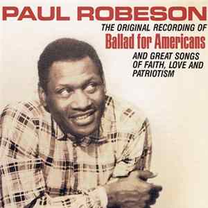 Paul Robeson - Ballad For Americans (And Great Songs Of Faith, Love and Patriotism) Album