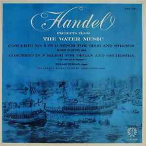 Handel, Elaine Stanton, William Morgan , Asley Lowther, The London Handel Players - Excerpts From Water Music - Concerto No. 3 For Oboe And Strings, Concerto In F Major Fro Organ And Orchestra ("The Cuckoo And The Nightingale") Album