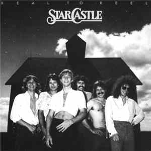 Starcastle - Real To Reel Album