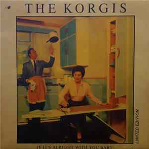 The Korgis - If It's Alright With You Baby Album