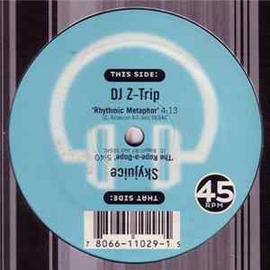 DJ Z-Trip / Skyjuice - Rhythmic Metaphor / The Rope-a-Dope Album