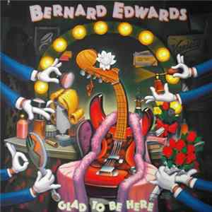 Bernard Edwards - Glad To Be Here Album
