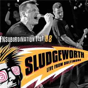 Sludgeworth - Insubordination Fest '08 Album