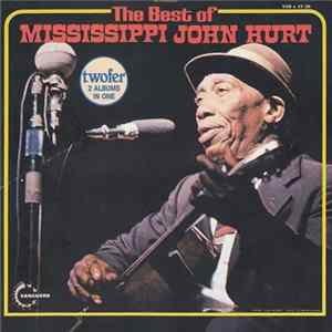 Mississippi John Hurt - The Best Of Mississippi John Hurt Album