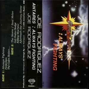 Joe Rodriguez - Antares : Always Fighting Album